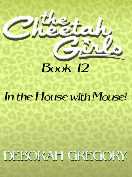 Title details for In the House with Mouse! by Deborah Gregory - Available
